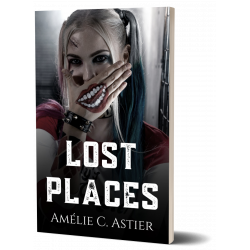 Lost Places (Livre Dédicacé)